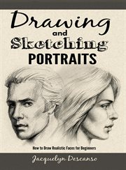 Drawing and sketching portraits. How to Draw Realistic Faces for Beginners cover image