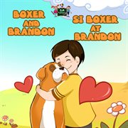 Boxer and brandon si boxer at brandon. English Tagalog Bilingual Collection cover image