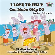 I love to help con muốn giúp đỡ (vietnamese children's book) cover image