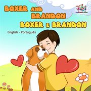 Boxer and brandon (bilingual book english portuguese) cover image
