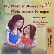 My mom is awesome moja mama je super cover image