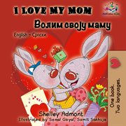 I love my mom = : Eu amo minha mamãe cover image