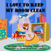 I Love to Keep My Room Clean cover image