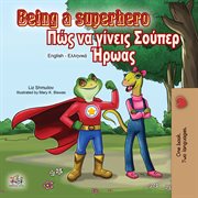 Being a superhero = : Ser un superhéroe cover image