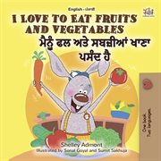 I love to eat fruits and vegetables (english punjabi - india) cover image