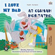 I love my dad (english bulgarian bilingual book) cover image