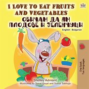 I love to eat fruits and vegetables cover image