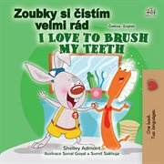 I love to brush my teeth = : Dişlerimi firçalamayı seviyorum cover image