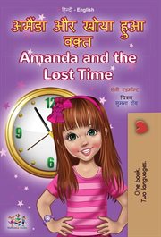 Amanda and the Lost Time : Hindi English Bilingual Collection cover image
