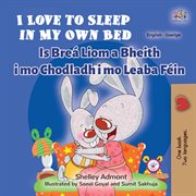 I love to sleep in my own bed (is breá liom a bheith i mo chodladh i mo leaba féin) cover image