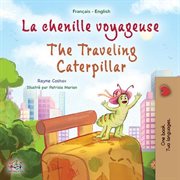 La Chenille Voyageuse the Traveling Caterpillar cover image