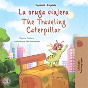 The traveling caterpillar (la oruga viajera) cover image