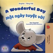 A wonderful day : English vietnamese bilingual collection cover image