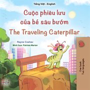 Cuộc phiêu lưu của bé sâu bướm The Traveling Caterpillar cover image
