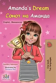 Amanda's Dream : English Macedonian Bilingual Book for Children cover image