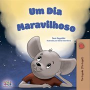 Um Día Maravilhoso : Portuguese - Portugal Bedtime Collection cover image