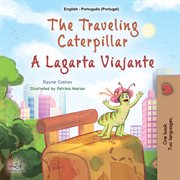 The Traveling Caterpillar a Lagarta Viajante cover image