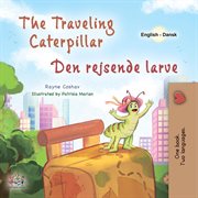 The Traveling Caterpillar Den rejsende larve cover image