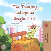 The Traveling Caterpillar Gezgin Tırtıl cover image