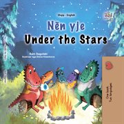 Nën Yjet Under the Stars : Albanian English Bilingual Collection cover image