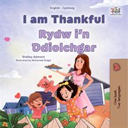 I am Thankful Rydw i'n Ddiolchgar : English Welsh Bilingual Collection cover image