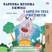 I Love to Tell the Truth : Swahili English Bilingual Collection cover image