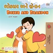 Boxer and Brandon : Gujarati English Bilingual Collection cover image