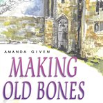 Making old bones cover image