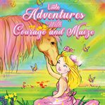 Little adventures with courage and maize cover image