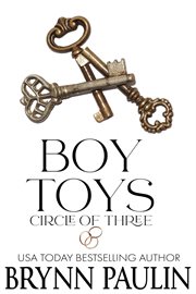 Boy toys. Circle of three cover image