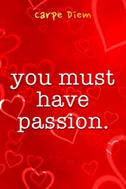 You must have passion cover image