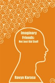 Imaginary friends: not just kid stuff cover image