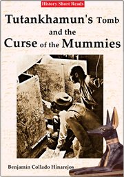 Tutankhamun's tomb and the curse of the mummies cover image