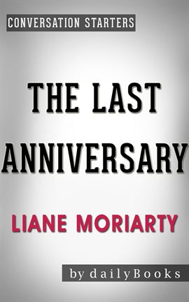 Cover image for The Last Anniversary: A Novel by Liane Moriarty | Conversation Starters