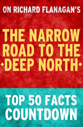 Cover image for The Narrow Road to the Deep North: Top 50 Facts Countdown