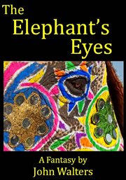 The elephant's eyes: a fantasy cover image