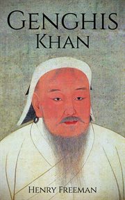 Genghis Khan: A Life From Beginning to End cover image