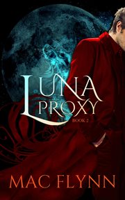 Luna proxy #2. Werewolf / Shifter Romance cover image