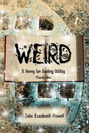 Weird : A Henry Ian Darling Oddity. Missive One cover image
