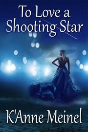 To love a shooting star cover image
