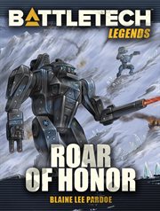 Battletech legends: roar of honor cover image