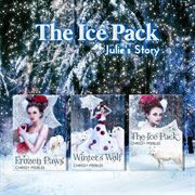 The ice pack box set: julie's story. Books #1-3 cover image