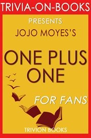 One plus one: a novel by jojo moyes cover image