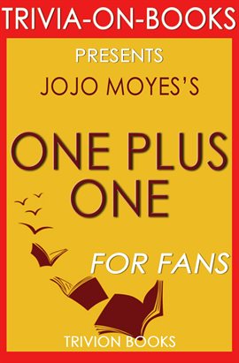 Cover image for One Plus One: A Novel By Jojo Moyes