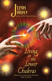 Living in the lower chakras cover image