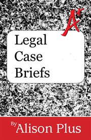 A+ Guide to Legal Case Briefs cover image