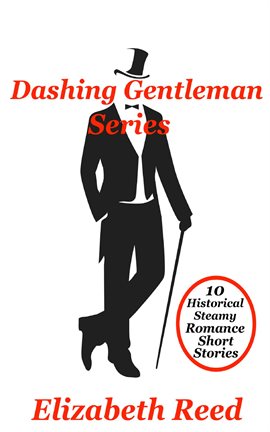 Cover image for Dashing Gentlemen Series: 10 Historical Steamy Romance Short Stories