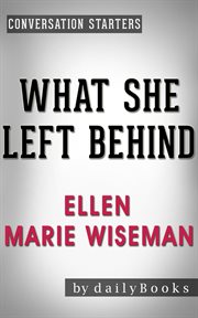 What she left behind: by ellen marie wiseman cover image