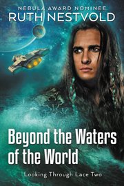 BEYOND THE WATERS OF THE WORLD cover image
