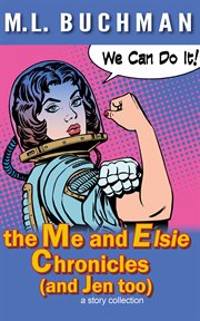 The me and Elsie chronicles (and Jen too) : a story collection cover image